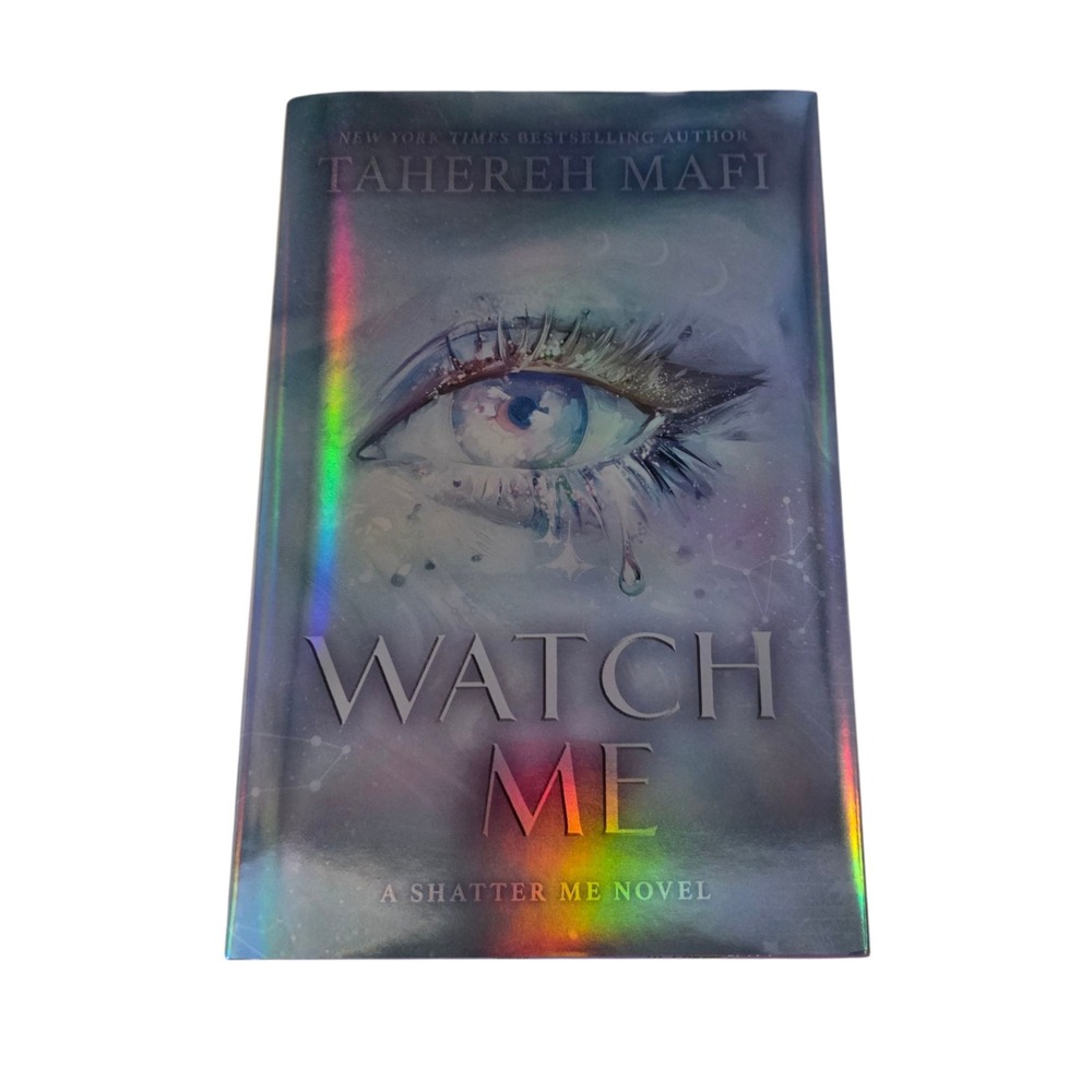Watch Me A Shatter Me Novel by Tahereh Mafi Signed Fairylloot Exclusive Edition